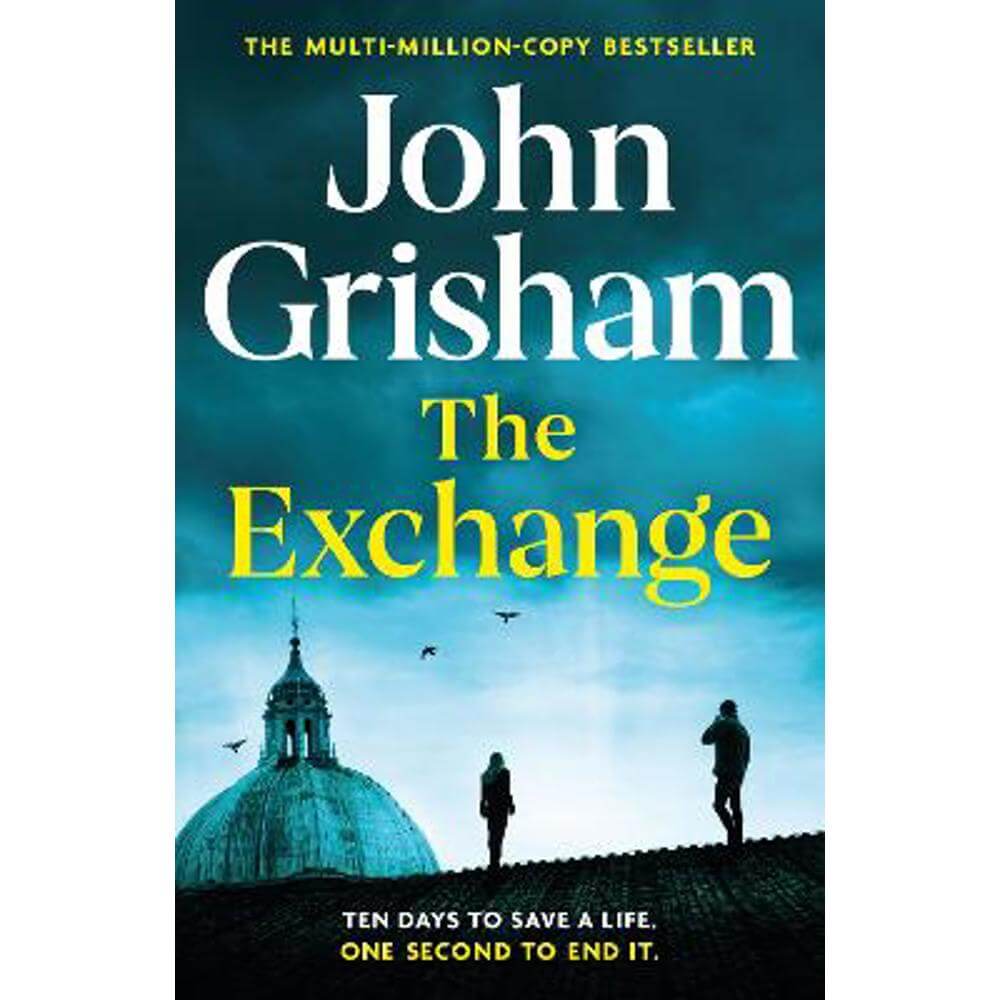 The Exchange: After The Firm - The biggest Grisham in over a decade (Hardback) - John Grisham
